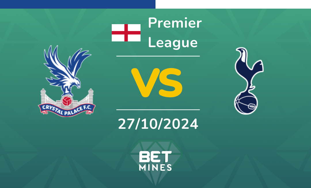 Crystal Palace - Tottenham: Analyse et Pronostic du match de Premier League