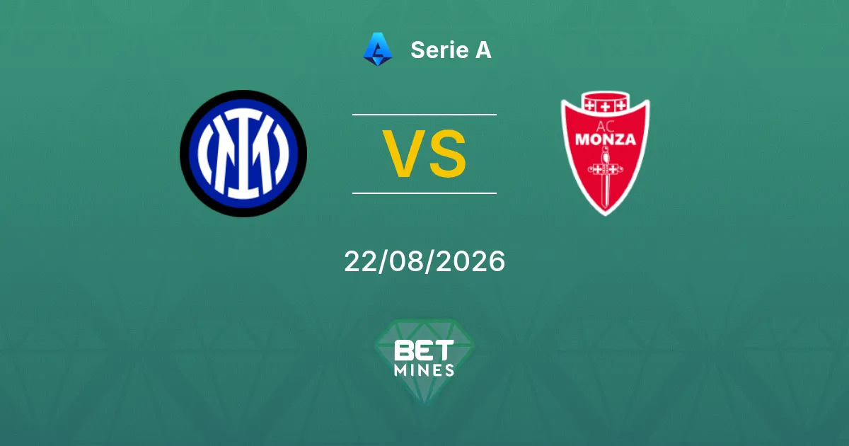 Pronostic Inter vs Monza : Aperçu et Analyse du Match | Serie A 22-08-2026