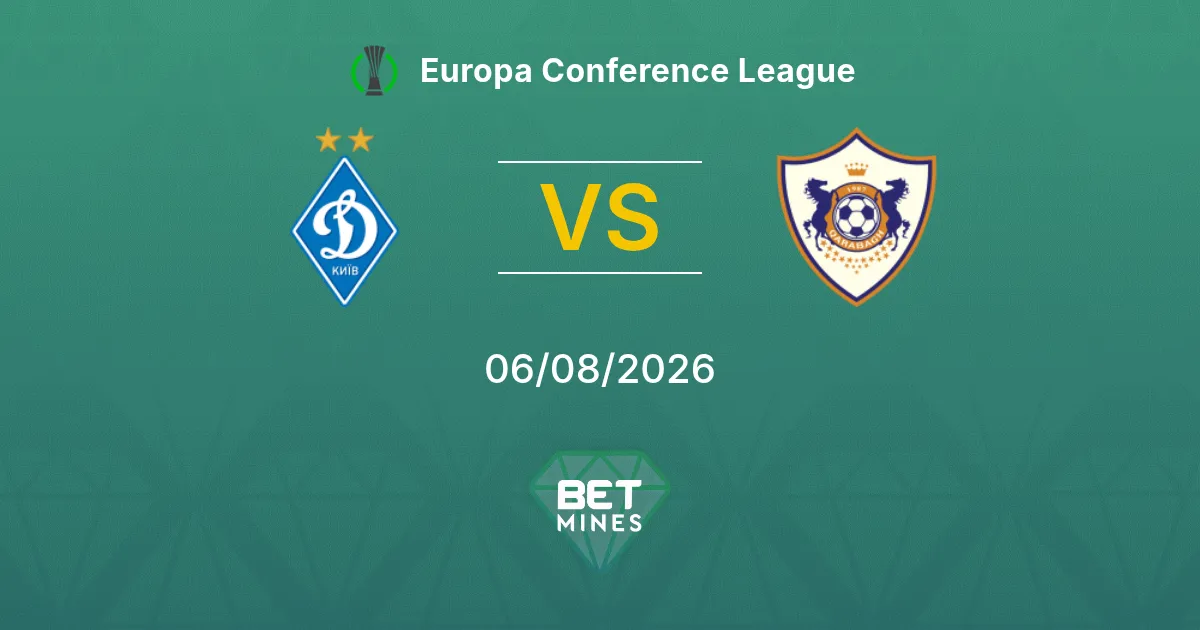 Pronostico Dynamo Kyiv vs Qarabağ: Anteprima e Analisi della Partita | Europa Conference League 06-08-2026
