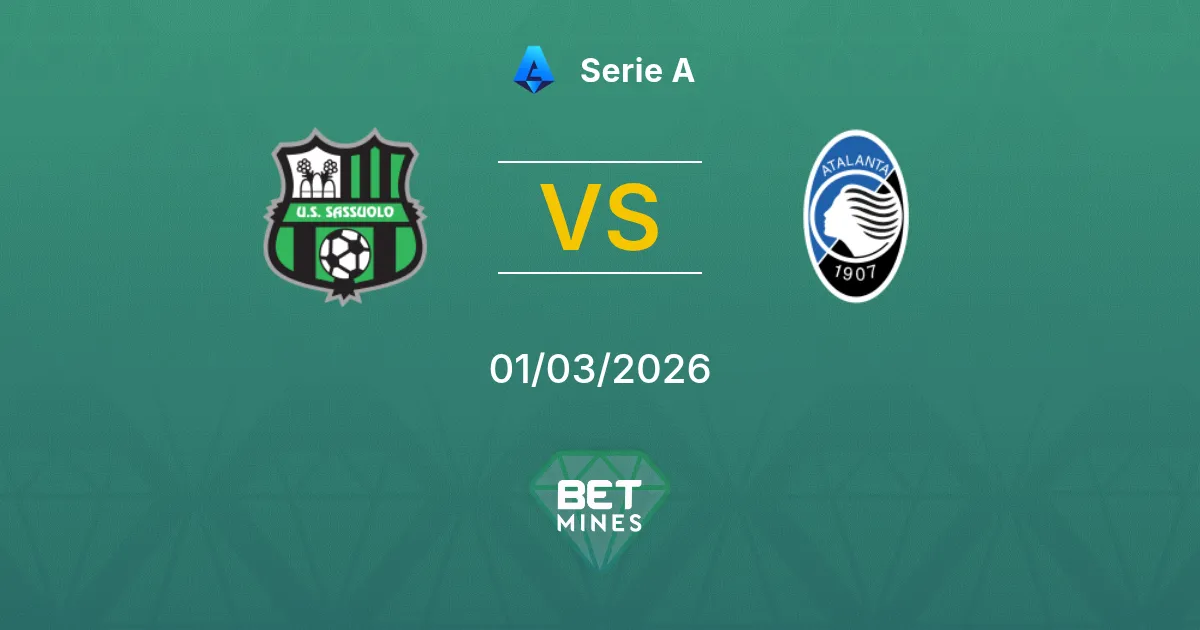 Sassuolo vs Atalanta Pronostic : Aperçu et Analyse du Match | Serie A 01-03-2026