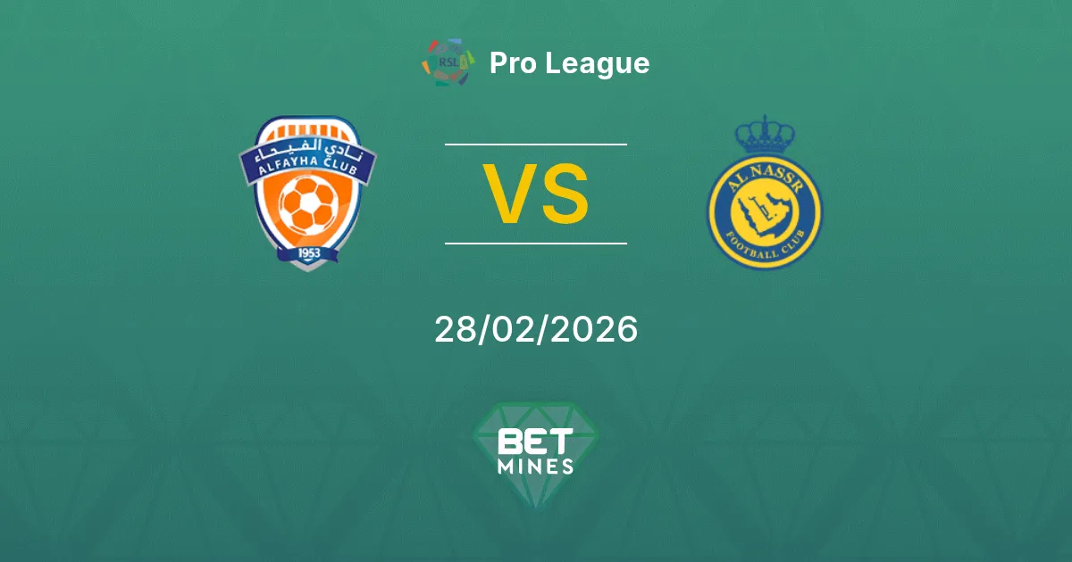 Al-Fayha vs Al Nassr Pronostic : Aperçu et Analyse du Match | Pro League 28-02-2026