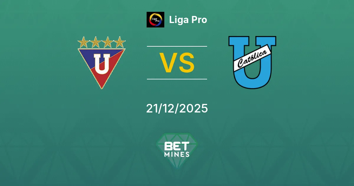 LDU Quito vs Universidad Católica Pronostico: Anteprima e Analisi del Match | Liga Pro 21-12-2025