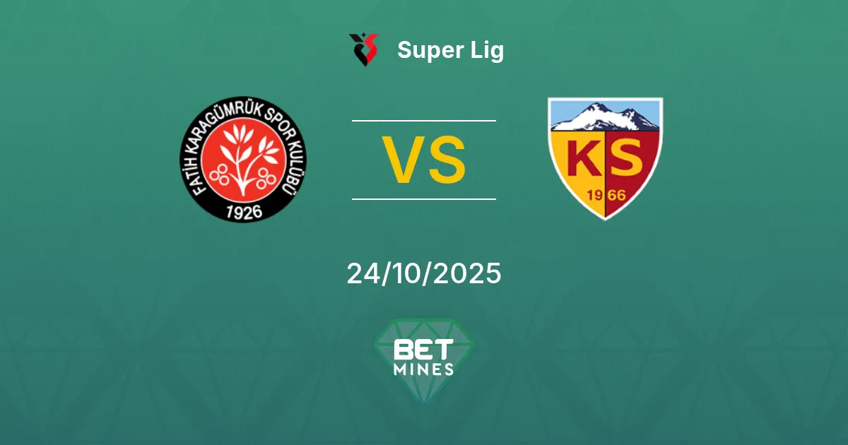 Fatih Karagümrük vs Kayserispor Prediction: Match Preview and Analysis | Super Lig 24-10-2025