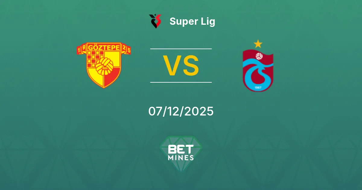 Göztepe vs Trabzonspor Pronostico: Anteprima e Analisi della Partita | Super Lig 07-12-2025