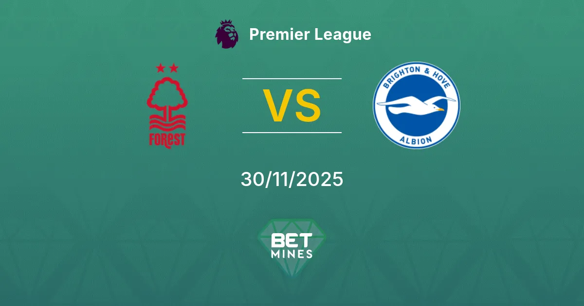 Nottingham Forest vs Brighton & Hove Albion Prediction: Match Preview and Analysis | Premier League 30-11-2025
