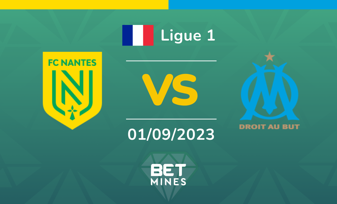 Nantes vs Olympique Marseille: Analysis and Prediction of the Ligue 1 match