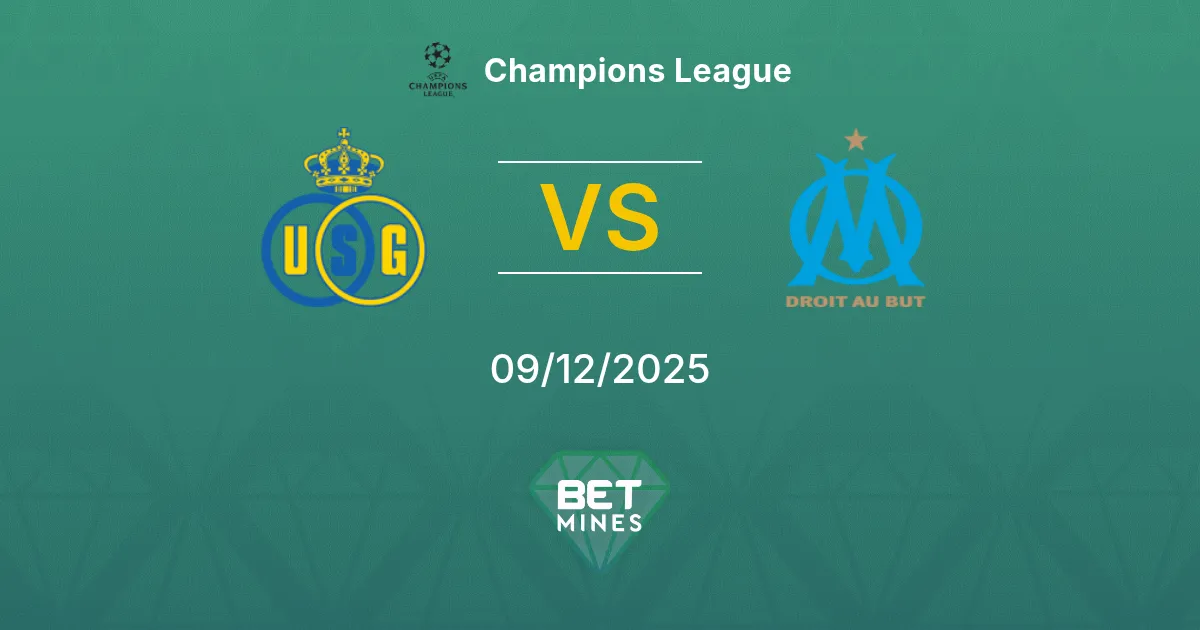 Union Saint-Gilloise vs Olympique de Marseille Pronostic : Aperçu et Analyse du Match | Ligue des Champions 09-12-2025