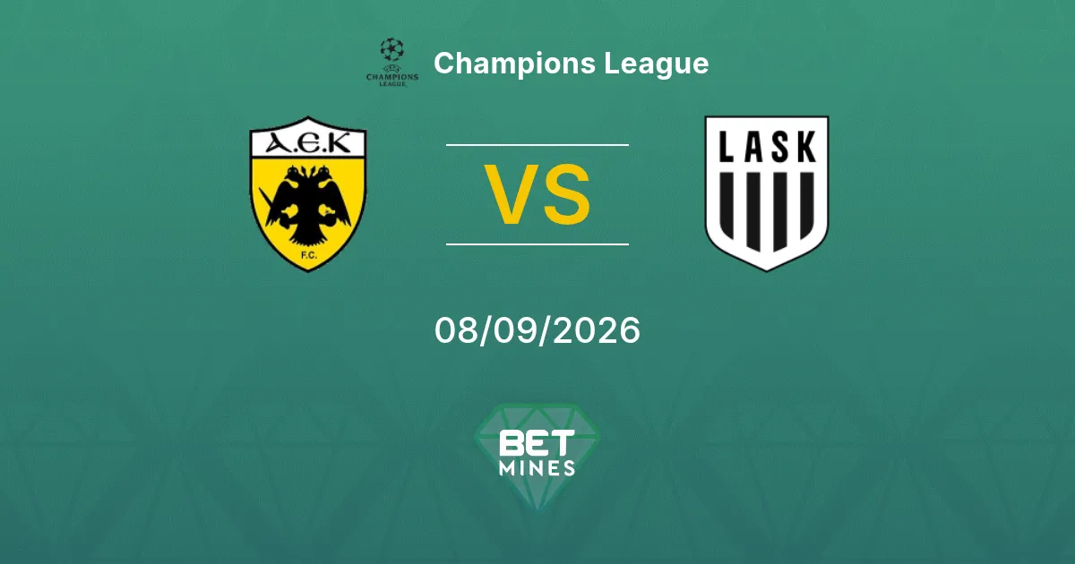 Pronostic AEK Athènes vs LASK : Aperçu et Analyse du Match | Ligue des champions 08-09-2026