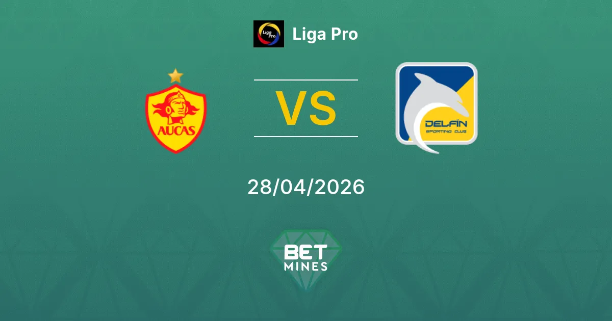 Aucas vs Delfin Pronostico: Anteprima e Analisi della Partita | Liga Pro 28-04-2026