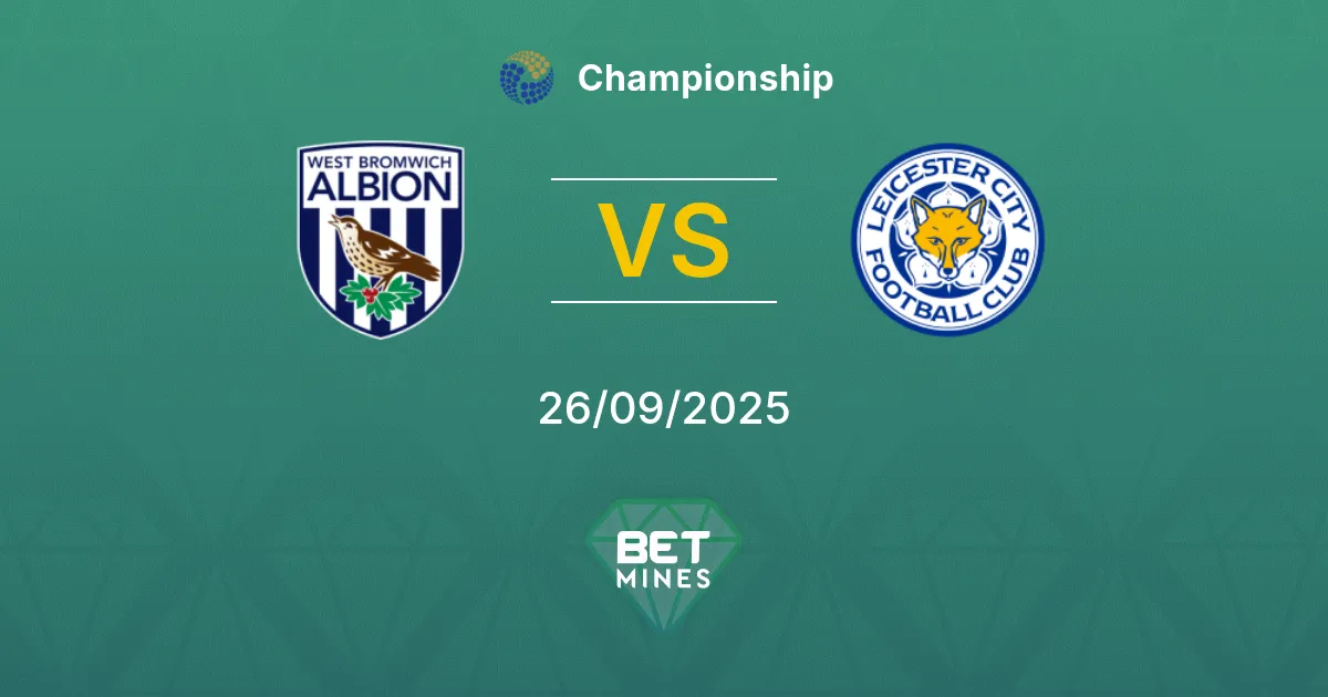 West Bromwich Albion x Leicester City Palpite: Prévia e Análise da Partida | Championship 26-09-2025