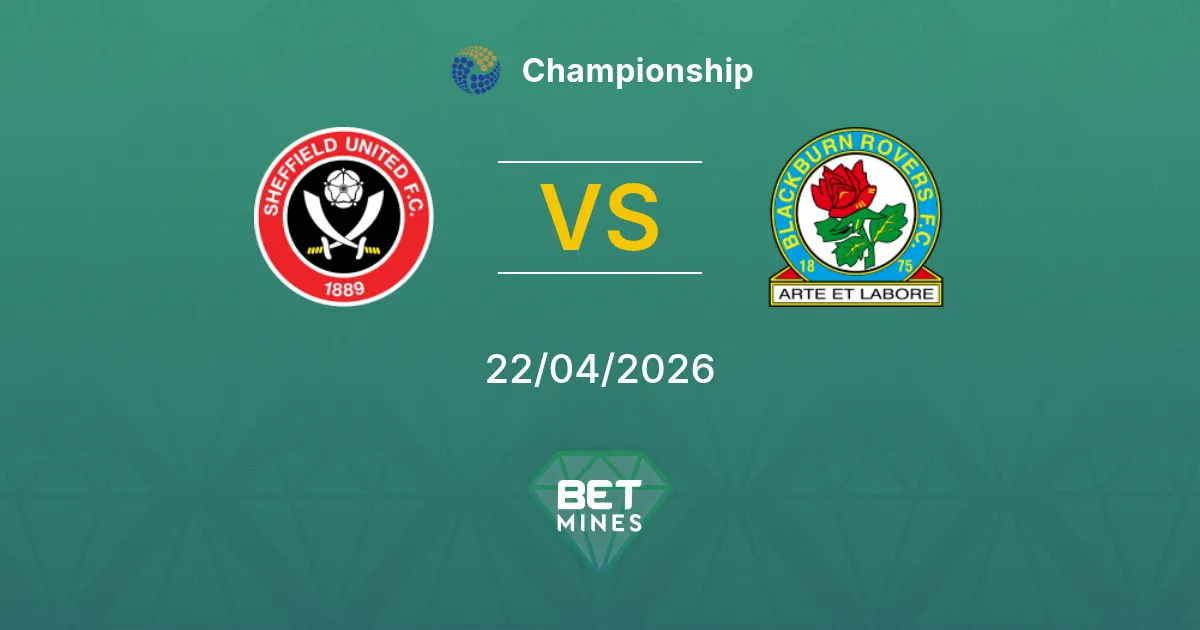 Sheffield United vs Blackburn Rovers Pronostico: Anteprima e Analisi della Partita | Championship 22-04-2026