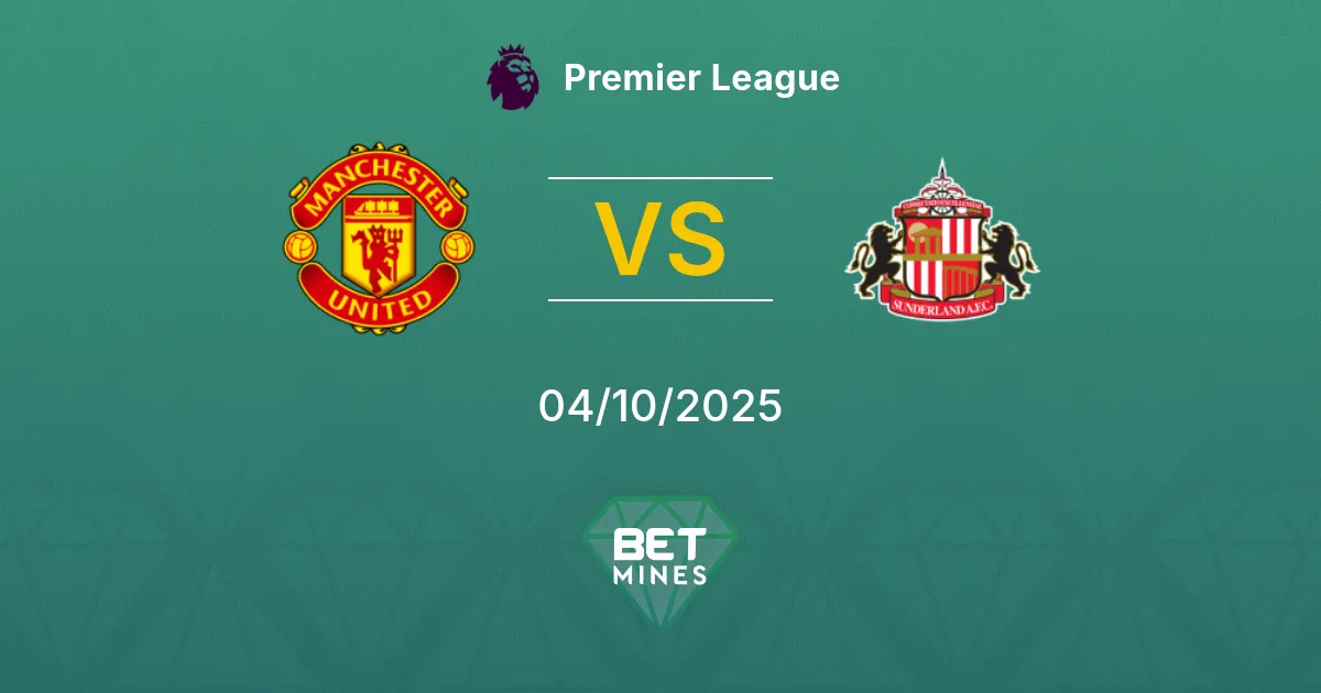 Manchester United vs Sunderland Pronostico: Anteprima e Analisi della Partita | Premier League 04-10-2025