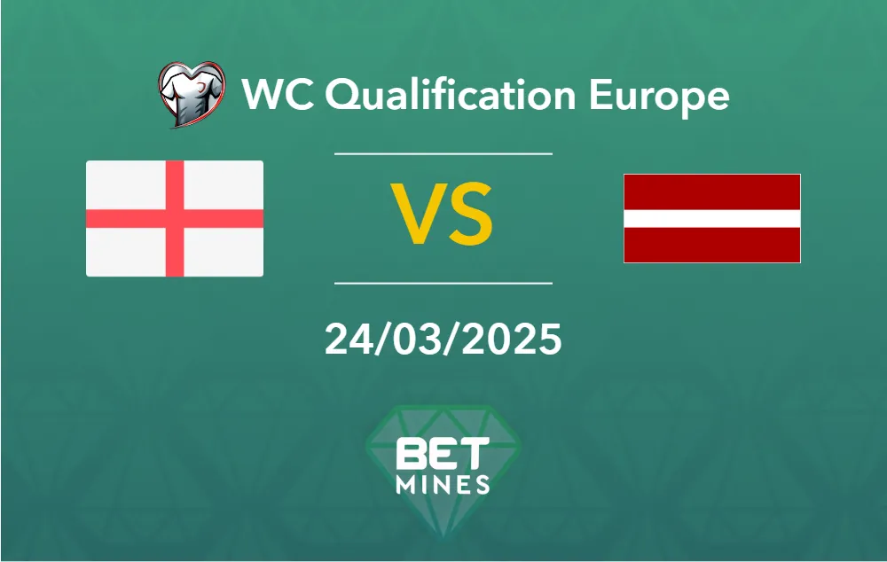 Pronostic Angleterre vs Lettonie : analyse et apercu du match | Qualification Coupe du Monde