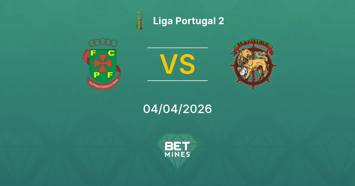 Paços de Ferreira vs Marítimo Pronóstico: Previa y Análisis del Partido | Liga Portugal 2 04-04-2026