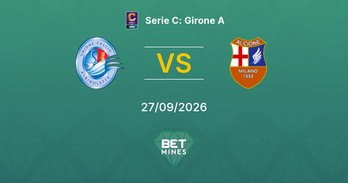Pronostic AlbinoLeffe vs Alcione : Aperçu et Analyse du Match | Serie C: Girone A 27-09-2026