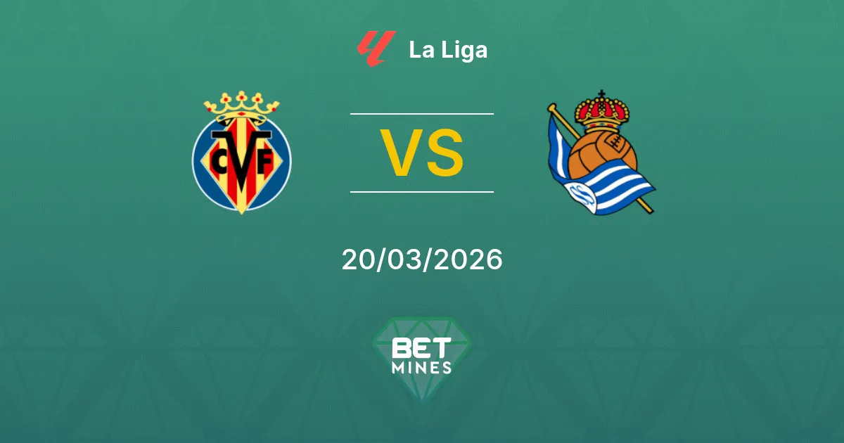 Villarreal vs Real Sociedad Pronostico: Anteprima e Analisi della Partita | La Liga 20-03-2026