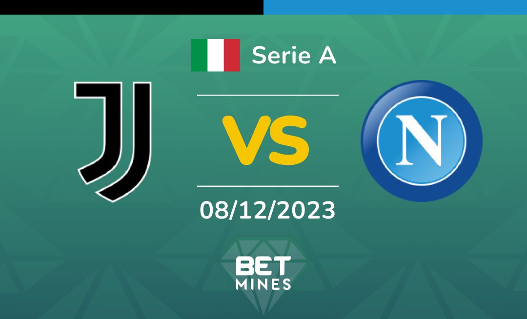 Juventus vs Napoli: Análisis y Pronóstico del partido de la Serie A