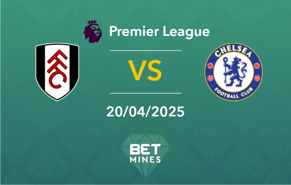Fulham vs Chelsea Prediction: Preview and Analysis of the Match | Premier League