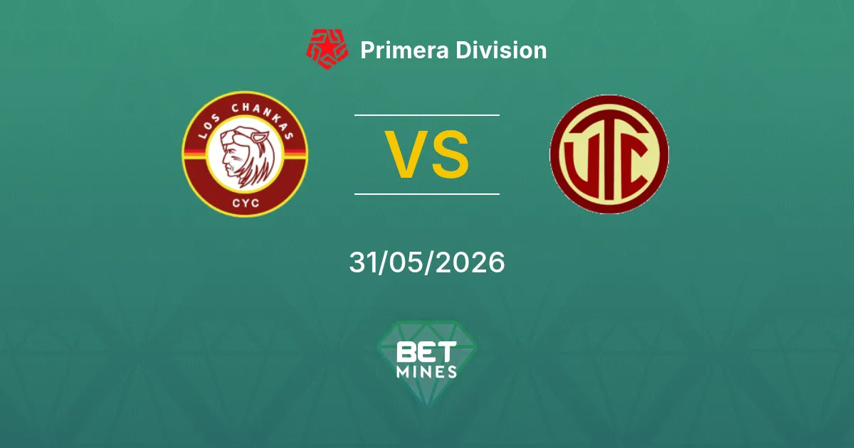 Los Chankas vs UTC Cajamarca Pronostico: Anteprima e Analisi della Partita | Primera Division 31-05-2026
