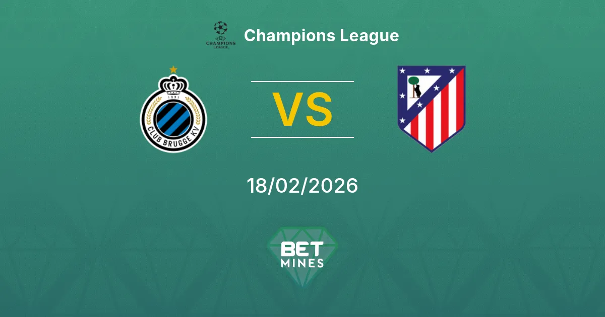 Club Brugge vs Atlético Madrid Prediction: Match Preview and Analysis | Champions League 18-02-2026