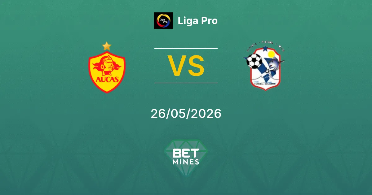Aucas x Manta Palpite: Prévia e Análise da Partida | Liga Pro 26-05-2026