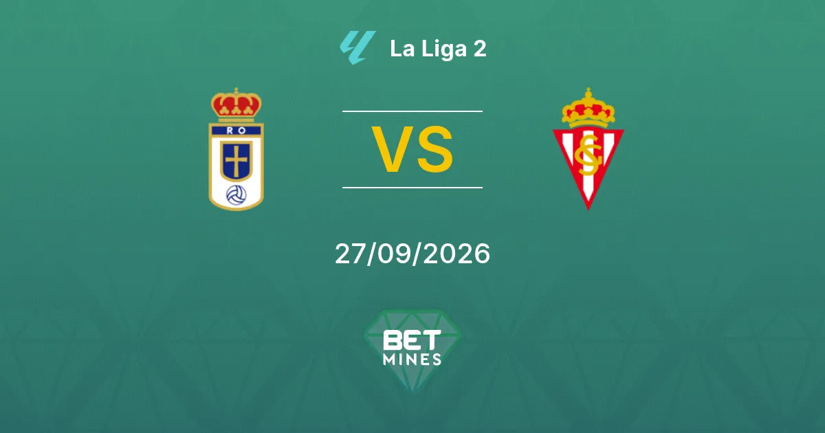 Real Oviedo vs Sporting Gijón Pronostic : présentation et analyse du match | La Liga 2 27-09-2026
