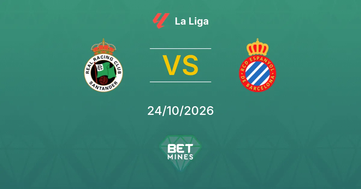Racing Santander vs Espanyol Pronostico: Anteprima e analisi della partita | La Liga 24-10-2026