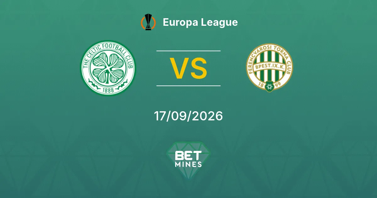 Palpite Celtic x Ferencvárosi: Prévia e Análise da Partida | Liga Europa 17-09-2026