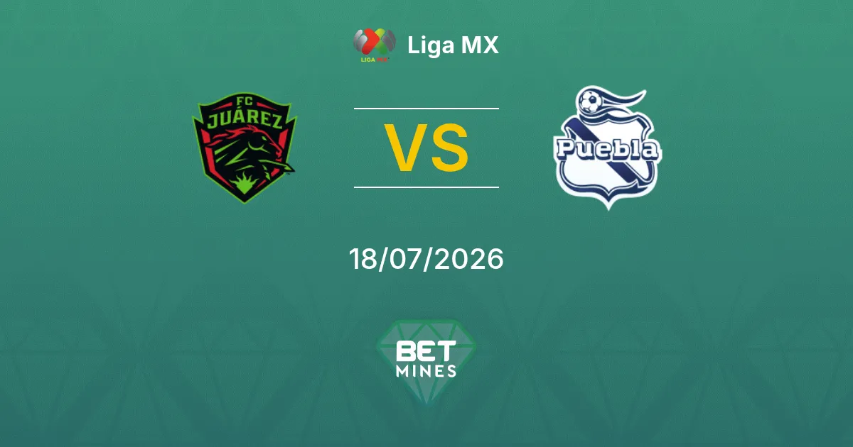 Juárez vs Puebla Pronostic : Aperçu et Analyse du Match | Liga MX 18-07-2026