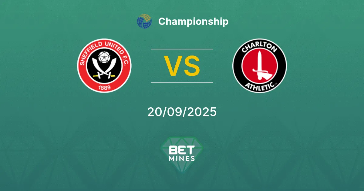 Sheffield United vs Charlton Athletic Pronostico: Anteprima e Analisi della Partita | Championship 20-09-2025