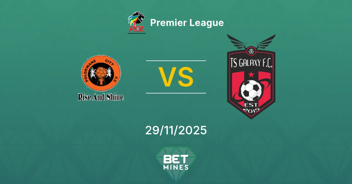 Polokwane City vs TS Galaxy Prediction: Match Preview and Analysis | Premier League 29-11-2025