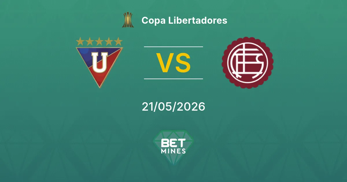 LDU Quito x Lanús Palpite: Prévia e Análise da Partida | Copa Libertadores 21-05-2026