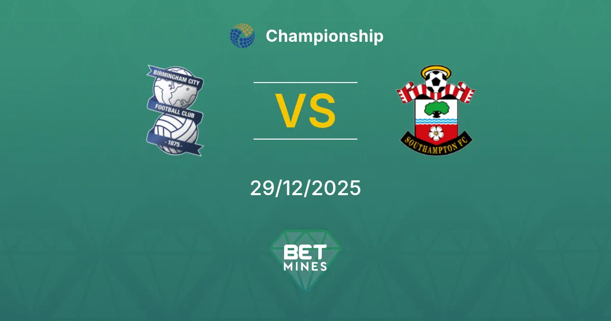 Birmingham City vs Southampton Pronostico: Anteprima e Analisi | Championship 29-12-2025