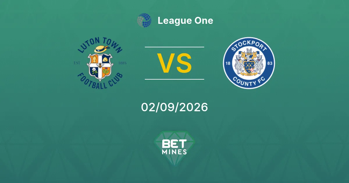 Pronóstico Luton Town vs Stockport County: Previa y Análisis del Partido | League One 02-09-2026