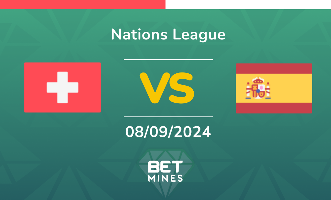Switzerland - Spain: Analysis and Prediction of the Nations League match