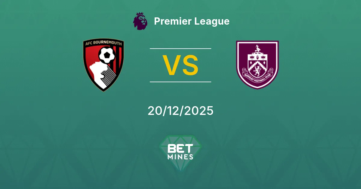 AFC Bournemouth vs Burnley Pronostico: Anteprima e Analisi della Partita | Premier League 20-12-2025