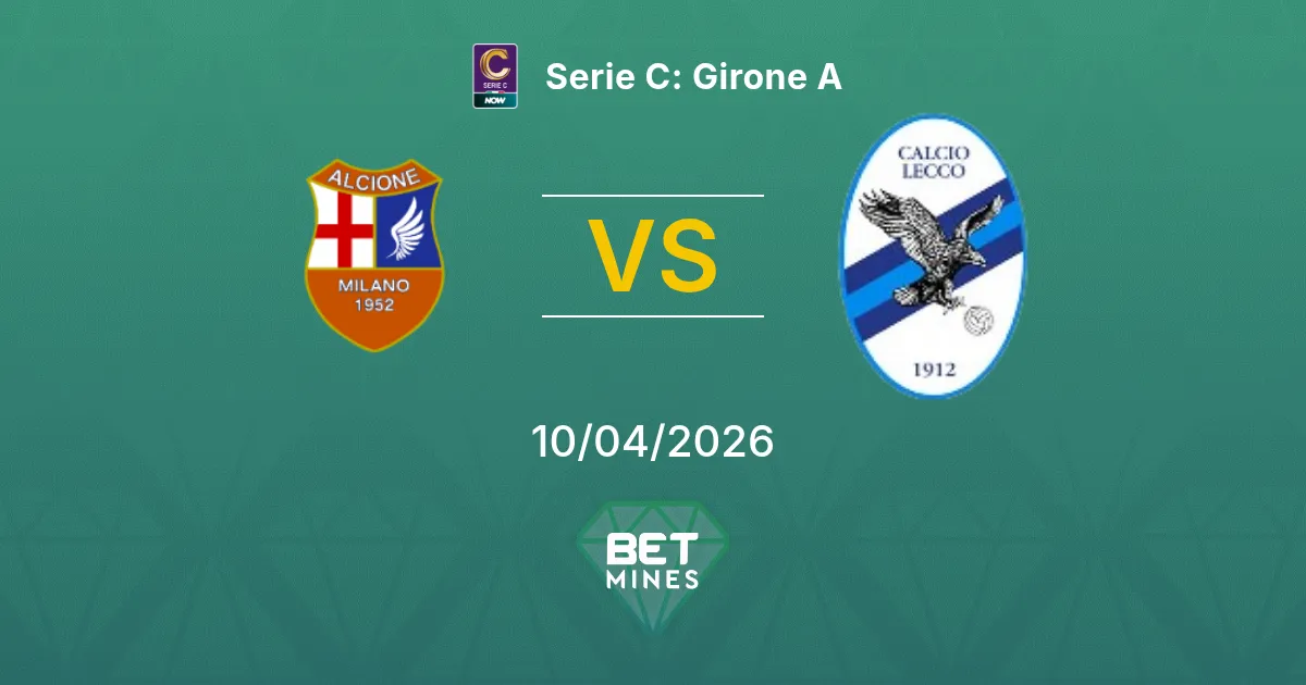 Alcione vs Lecco Pronóstico: Previa y Análisis del Partido | Serie C: Girone A 10-04-2026