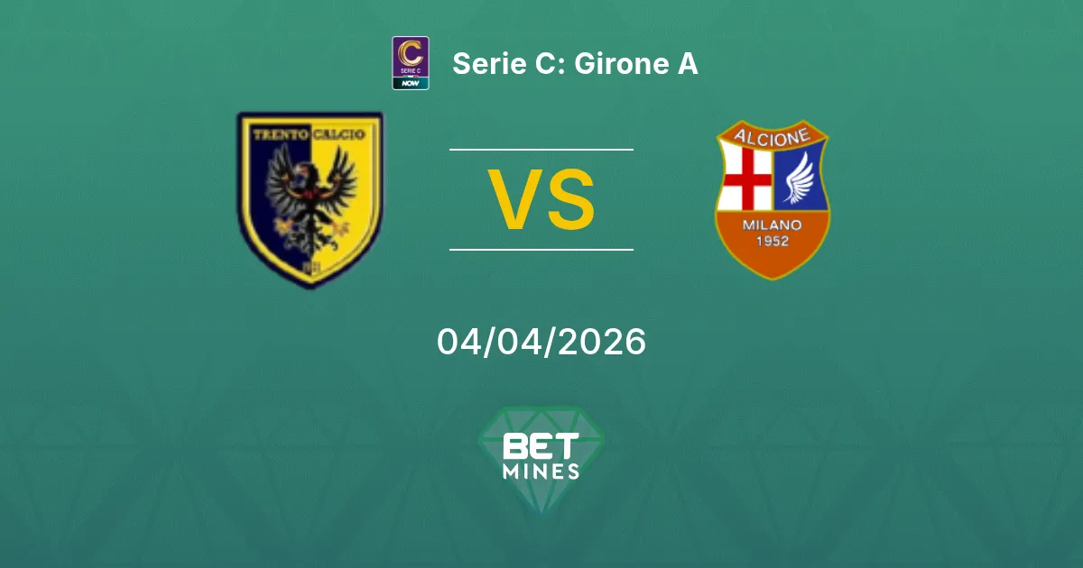 Trento Calcio 1921 vs Alcione Pronóstico: Previa y Análisis del Partido | Serie C: Grupo A 04-04-2026