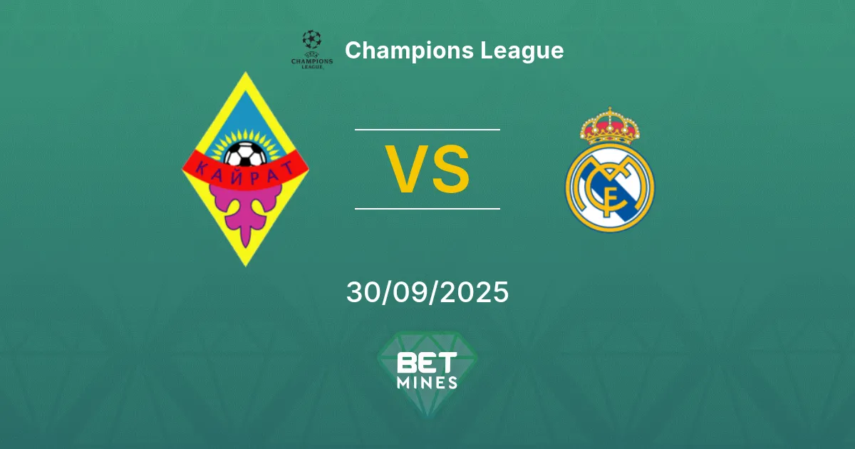 Kairat vs Real Madrid Pronostic : Analyse et Aperçu du Match | Ligue des Champions 30-09-2025