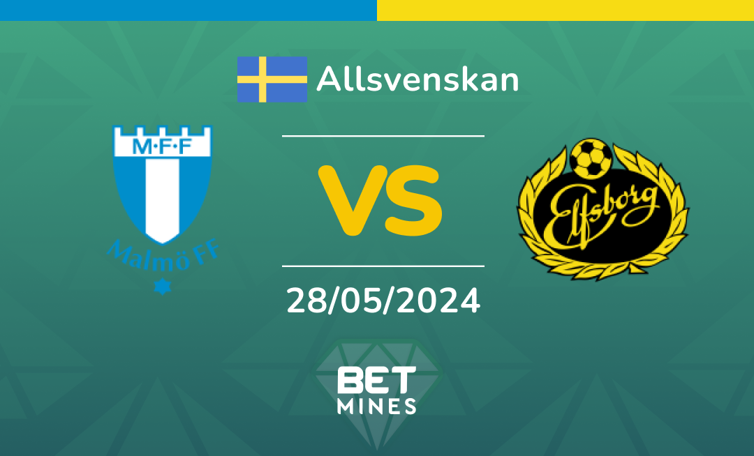 Malmö FF vs Elfsborg: Analysis and Prediction of the Allsvenskan match