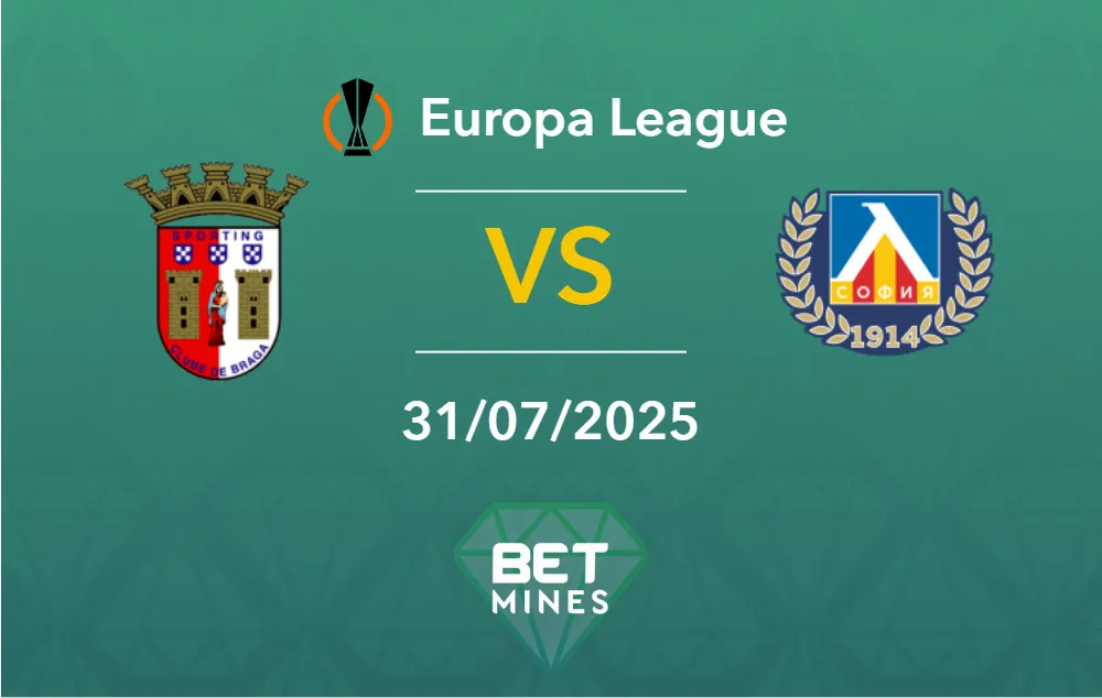 Pronostic Braga vs Levski Sofia : Présentation et Analyse du Match | Ligue Europa - Qualifications, Deuxième Tour