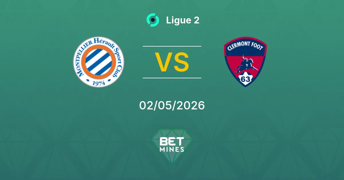 Montpellier vs Clermont Pronostico: Anteprima e Analisi della Partita | Ligue 2 02-05-2026