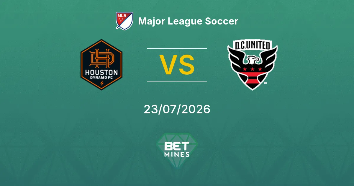 Pronostic Houston Dynamo vs DC United : Aperçu et Analyse du Match | Major League Soccer 23-07-2026