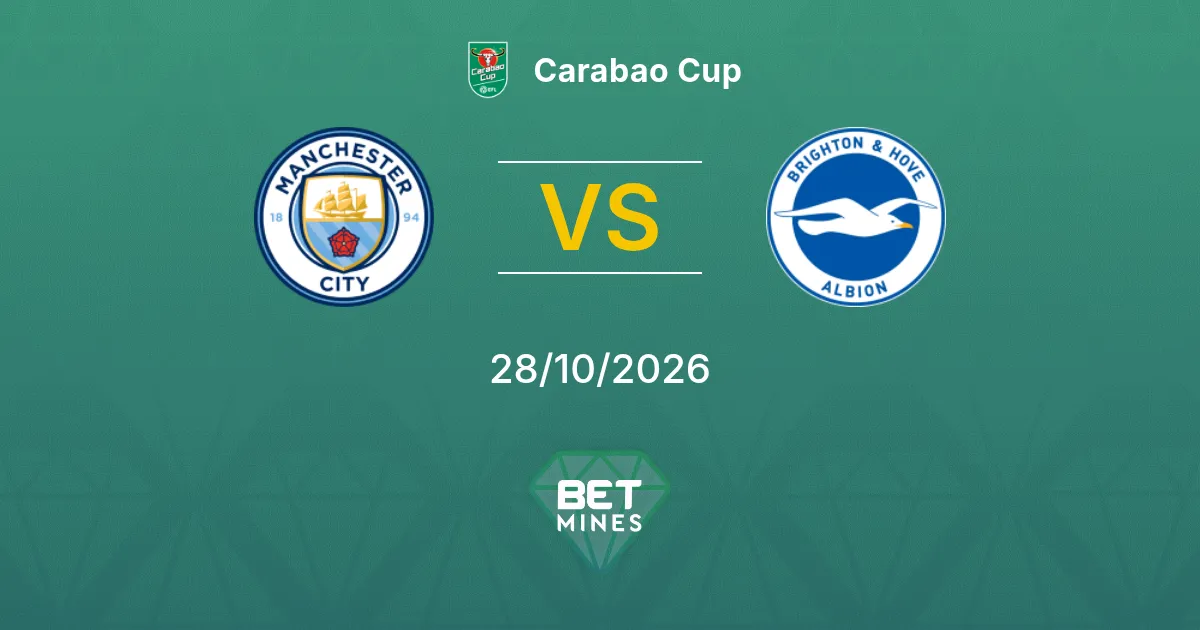 Manchester City x Brighton & Hove Albion Palpite: Prévia e análise da partida | Carabao Cup 28-10-2026