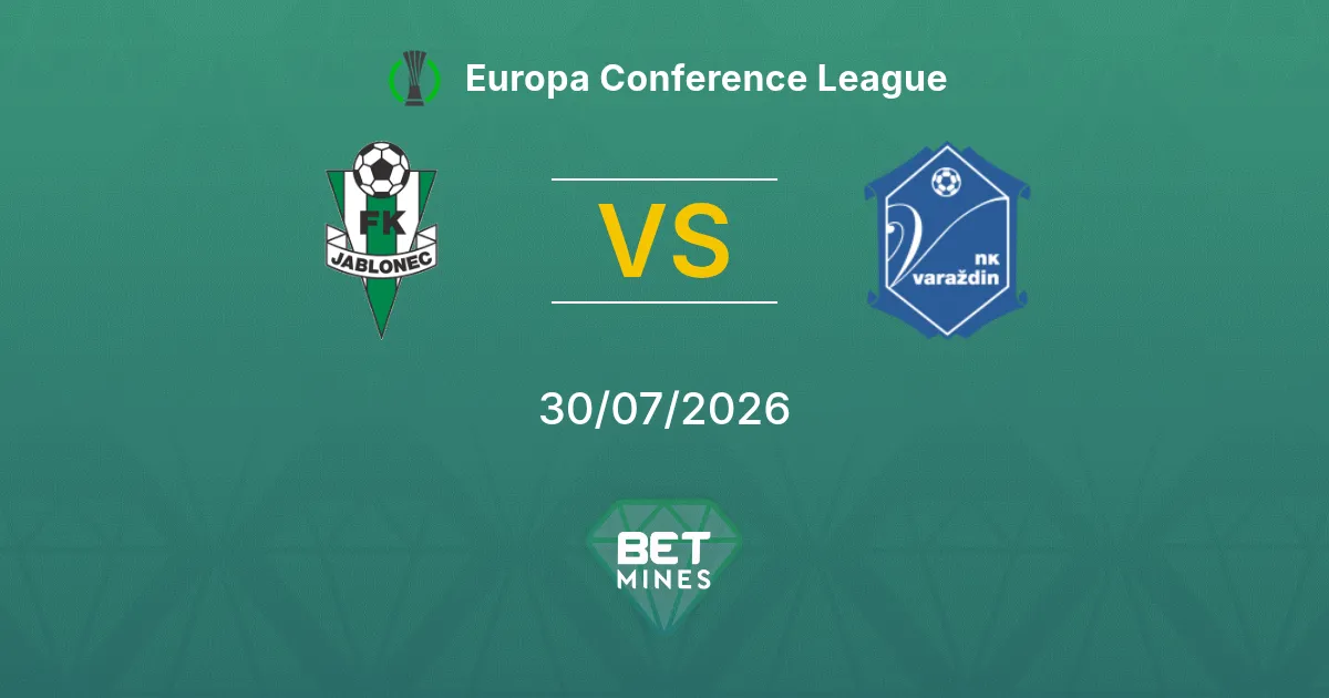 Pronostic Jablonec vs Varaždin : Aperçu et Analyse du Match | Conference League 30-07-2026