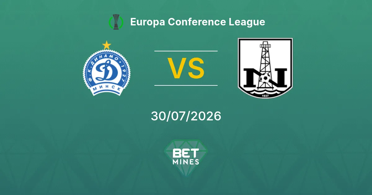 Pronostic Dinamo Minsk vs Neftçi : Aperçu et Analyse du Match | UEFA Conference League 30-07-2026