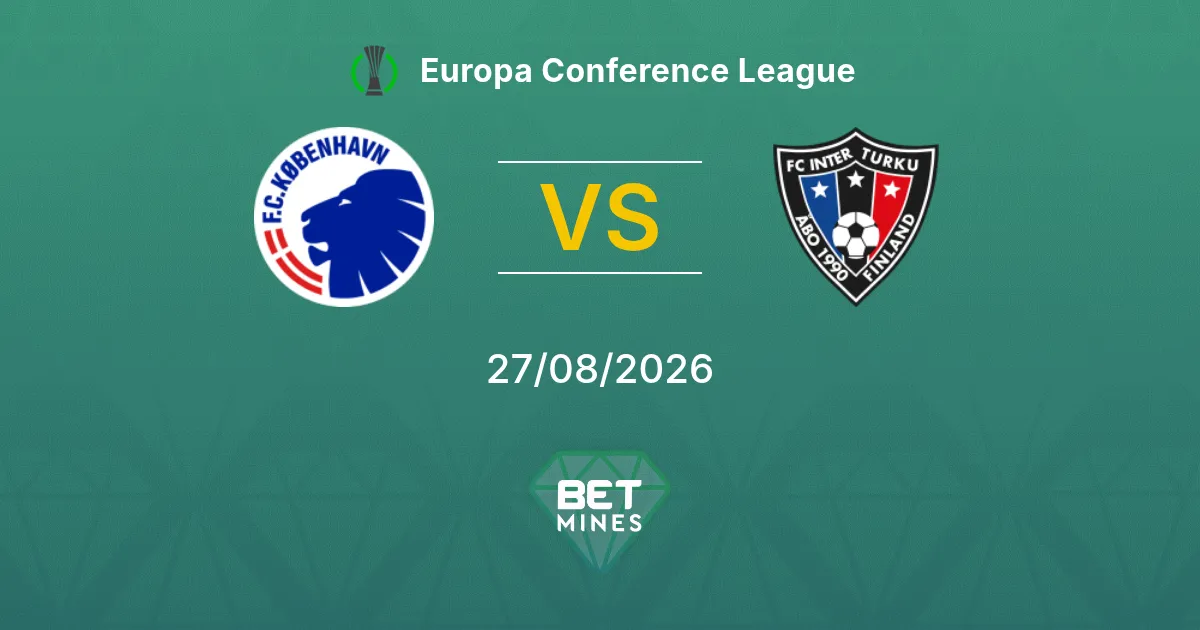 Palpite FC Copenhague x Inter Turku: Prévia e Análise da Partida | Liga Conferência Europa 27-08-2026