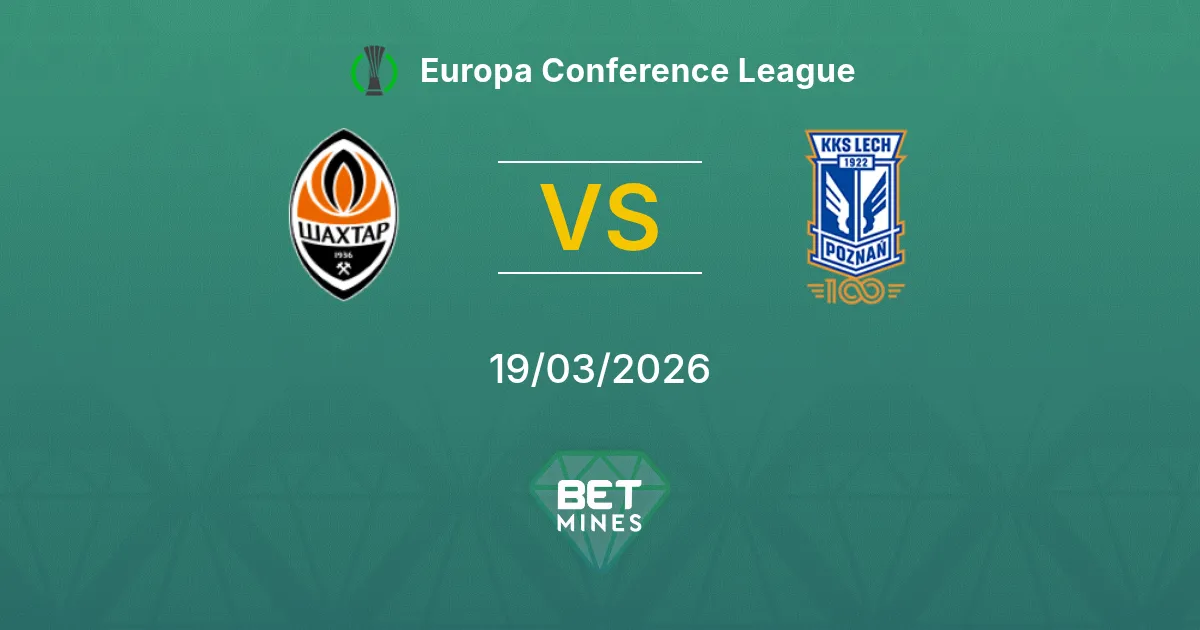 Shakhtar Donetsk vs Lech Poznań Prediction: Match Preview and Analysis | Europa Conference League 19-03-2026