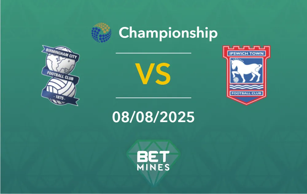 Birmingham City vs Ipswich Town Prediction: Match Preview & Analysis | Championship - Matchday 1