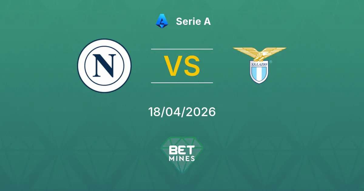 Napoli vs Lazio Pronostico: Anteprima e Analisi della Partita | Serie A 18-04-2026
